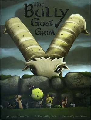 Bully Goat Grim: A Maynard Moose Tale de James Stimson
