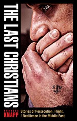 The Last Christians de Andreas Knapp