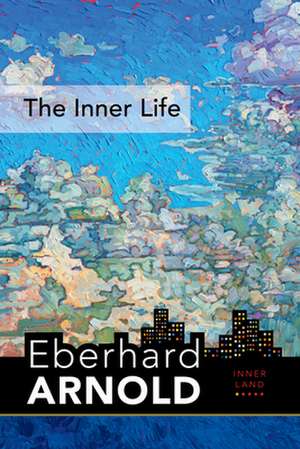 Inner Life de Eberhard Arnold