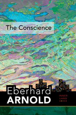 The Conscience de Eberhard Arnold