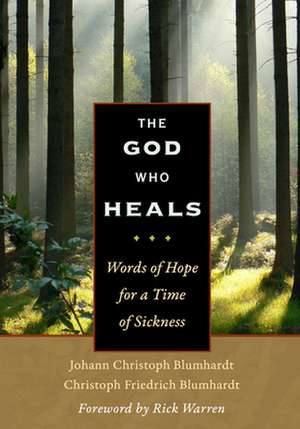 The God Who Heals de Johann Christoph Blumhardt