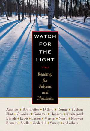 Watch for the Light: Readings for Advent and Christmas de Dietrich Bonhoeffer