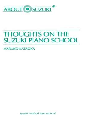 Thoughts on the Suzuki Piano School: A Suzuki Method Symposium de Haruko Kataoka