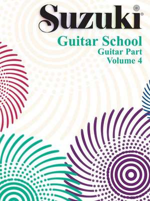 Suzuki Guitar School Guitar Part, Volume 4 (International), Vol 4 de Seth Himmelhoch