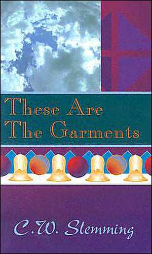 These Are the Garments de Charles W. Slemming