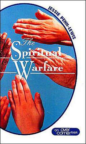 Spiritual Warfare de Jessie Penn-Lewis