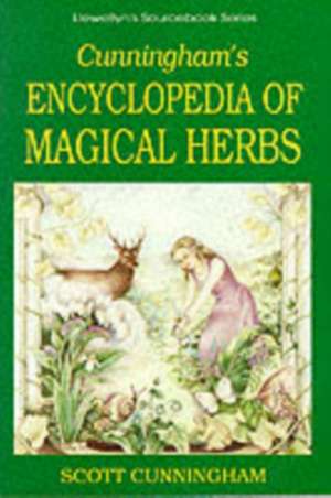 Encyclopedia of Magical Herbs: Techniques of Natural Magic de Scott Cunningham