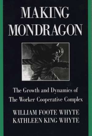 Making Mondragón de Kathleen King Whyte