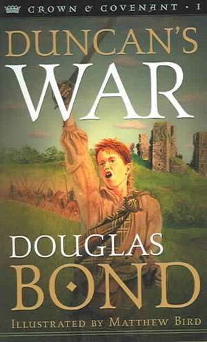 Duncan's War de Douglas Bond