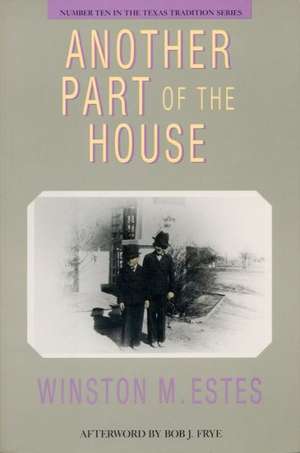 Another Part of the House de Winston M. Estes