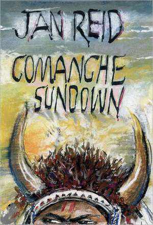 Comanche Sundown de Jan Reid