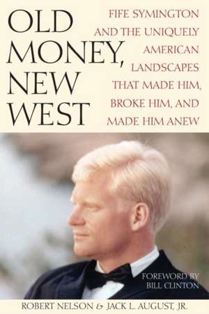 Old Money, New West de Robert Nelson