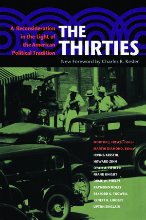 The Thirties: A Reconsideration in the Light of the American Political Tradition de Morton J. Frisch