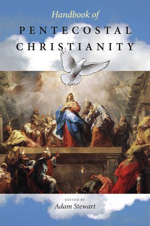 Handbook of Pentecostal Christianity de Adam Stewart