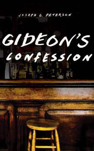 Gideon's Confession de Joseph G. Peterson