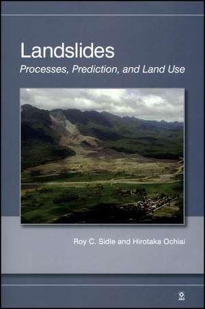 Landslides – Processes, Prediction, and Land Use de RC Sidle