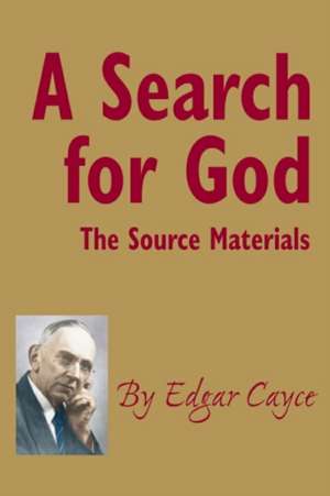 A Search for God: The Source Materials de Edgar Cayce