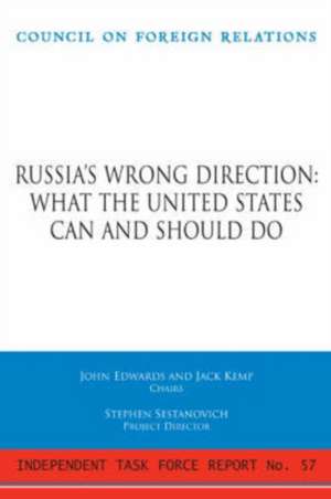 Russia's Wrong Direction: Report of an Independent Task Force de John Edwards