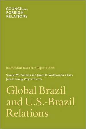 Global Brazil and U.S.-Brazil Relations de Samuel W. Bodman