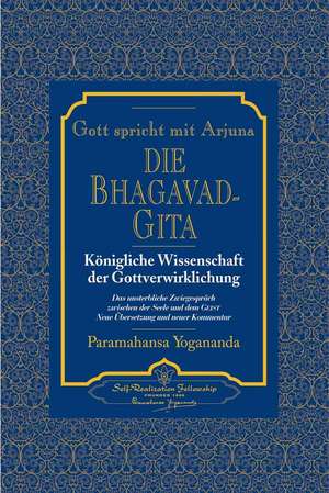 Die Bhagavad Gita de Paramahansa Yogananda