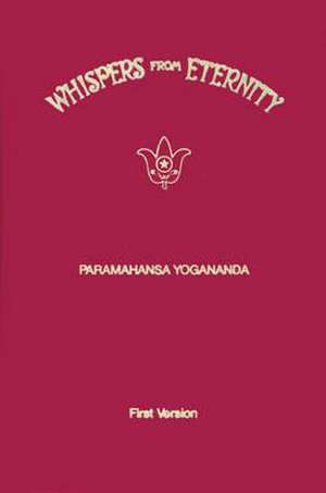 Whispers from Eternity: First Version de Paramahansa Yogananda