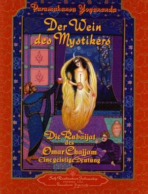 Der Wein des Mystikers de Paramahansa Yogananda