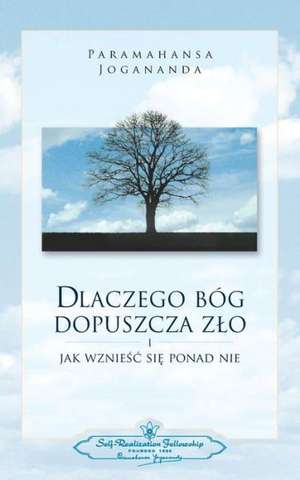 Why God Permits Evil (Polish) de Paramahansa Yogananda