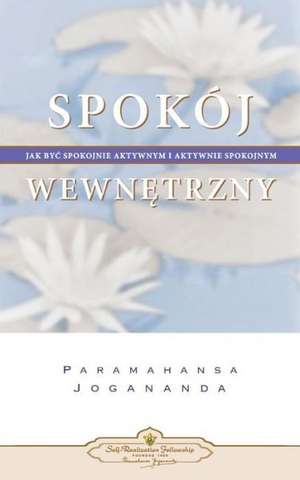 Inner Peace (Polish) de Paramahansa Yogananda