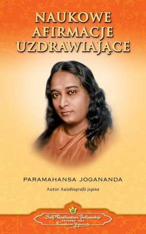 Scientific Healing Affirmations (Polish) de Paramahansa Yogananda