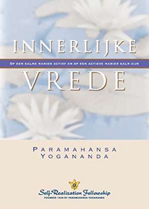Inner Peace (Dutch) de Paramahansa Yogananda
