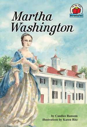 Martha Washington de Candice F. Ransom