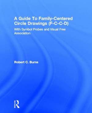 Guide To Family-Centered Circle Drawings F-C-C-D With Symb de Robert C. Burns