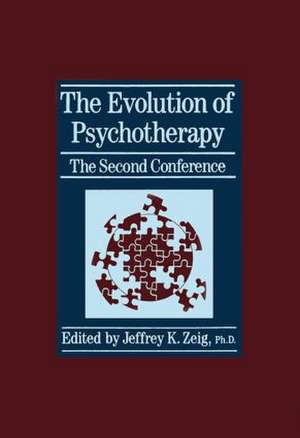 The Evolution Of Psychotherapy: The Second Conference de Jeffrey K. Zeig