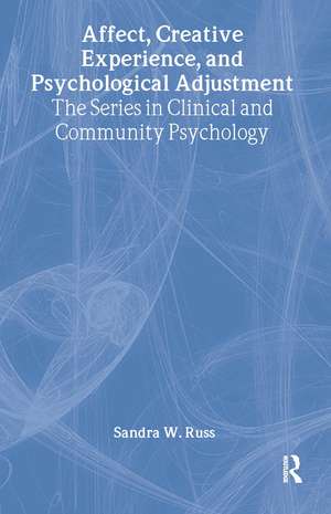 Affect, Creative Experience, And Psychological Adjustment de Sandra W. Russ