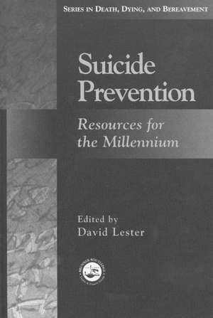 Suicide Prevention: Resources for the Millennium de David Lester