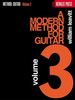 A Modern Method for Guitar, Volume 3 de William Leavitt