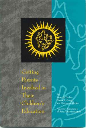 Getting Parents Involved in Their Children's Education de Larry E. Decker