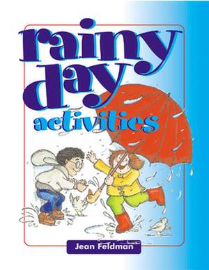 Rainy Day Activities de Jean R. Feldman