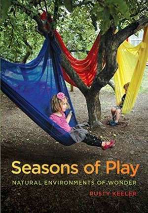 Seasons of Play de Rusty Keeler