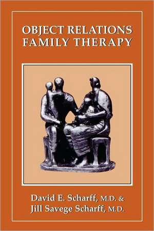 Object Relations Family Therapy de David E.M.D. Scharff