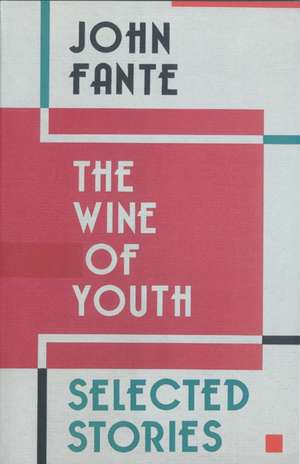 The Wine of Youth de John Fante