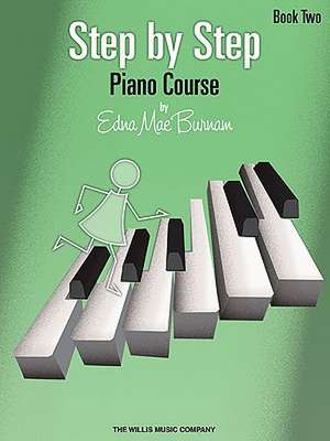 Step by Step Piano Course - Book 2 de Edna Mae Burnam