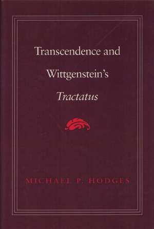 Transcendence and Wittgenstein's Tractatus de Michael Hodges