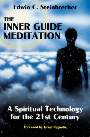 Inner Guide Meditation: A Spiritual Technology for the 21st Century de Edwin C. Steinbrecher