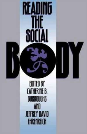 Reading The Social Body de Catherine B. Burroughs