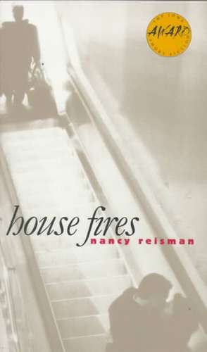 House Fires de Nancy Reisman