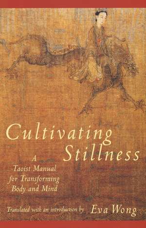 Cultivating Stillness de Shuiching Tzu