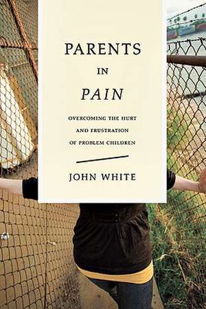 Parents in Pain de John White