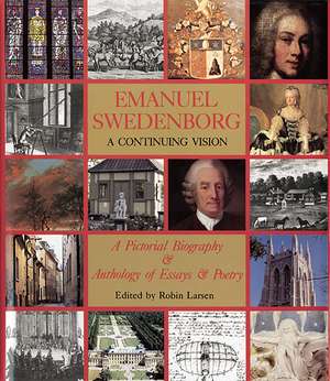 Emanuel Swedenborg: A Continuing Vision de Robin Larsen