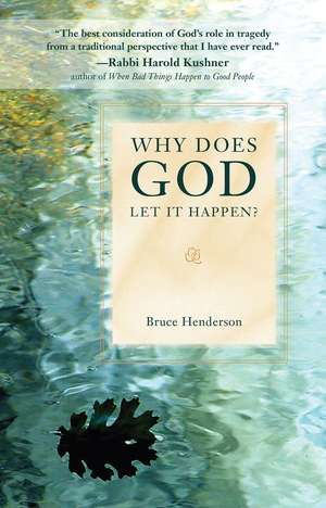 WHY DOES GOD LET IT HAPPEN? de BRUCE HENDERSON